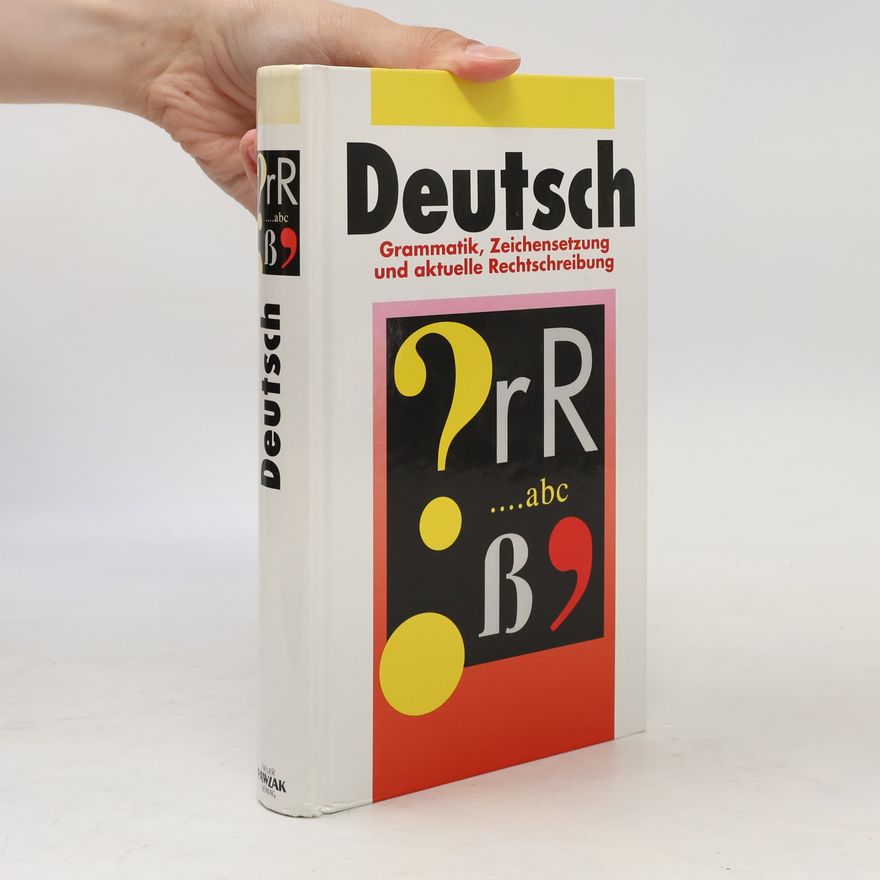 Various authors Deutsch. Grammatik, Zeichensetzung und aktuelle Rechtschreibung