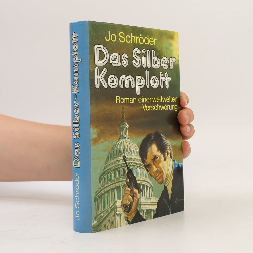 Jo Schröder Das Silber-Komplott