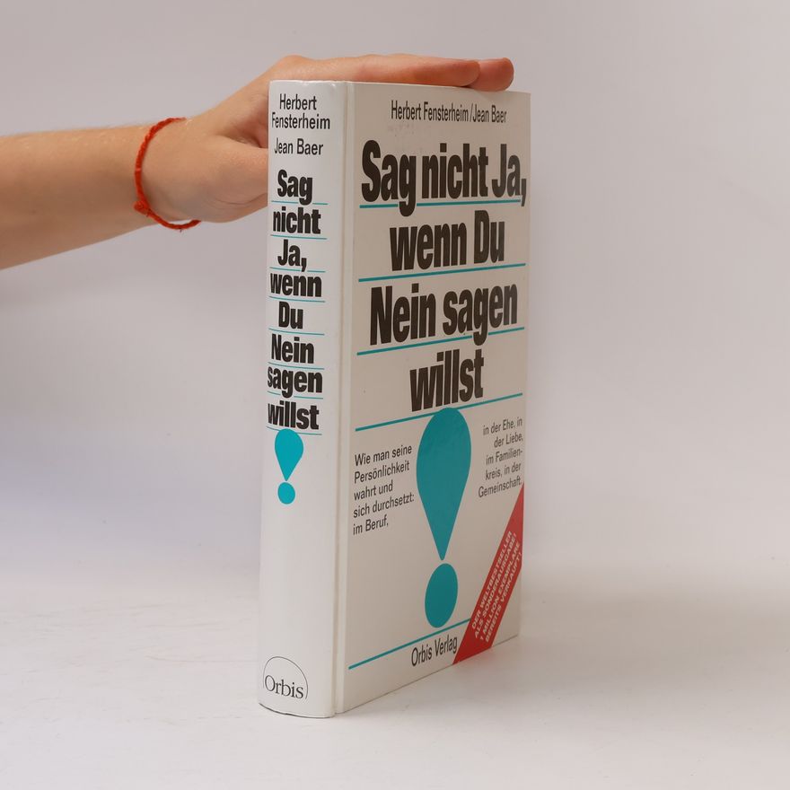 Herbert Fensterheim Sag nich Ja, wenn Du Nein sagen willst