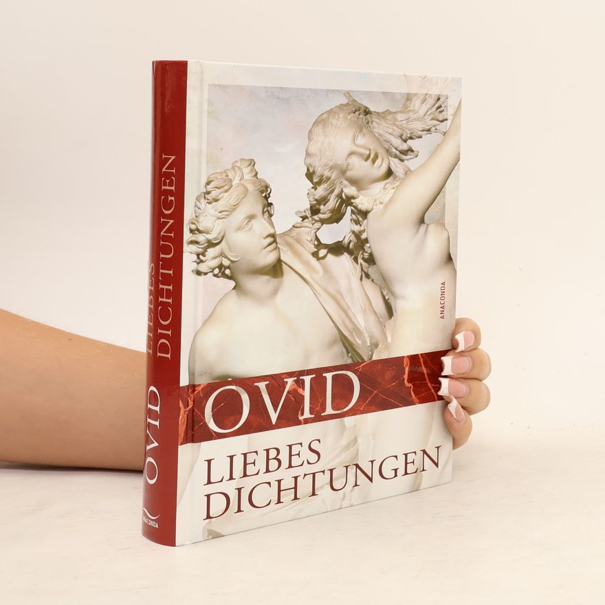 Publius Ovidius Naso Liebesdichtungen