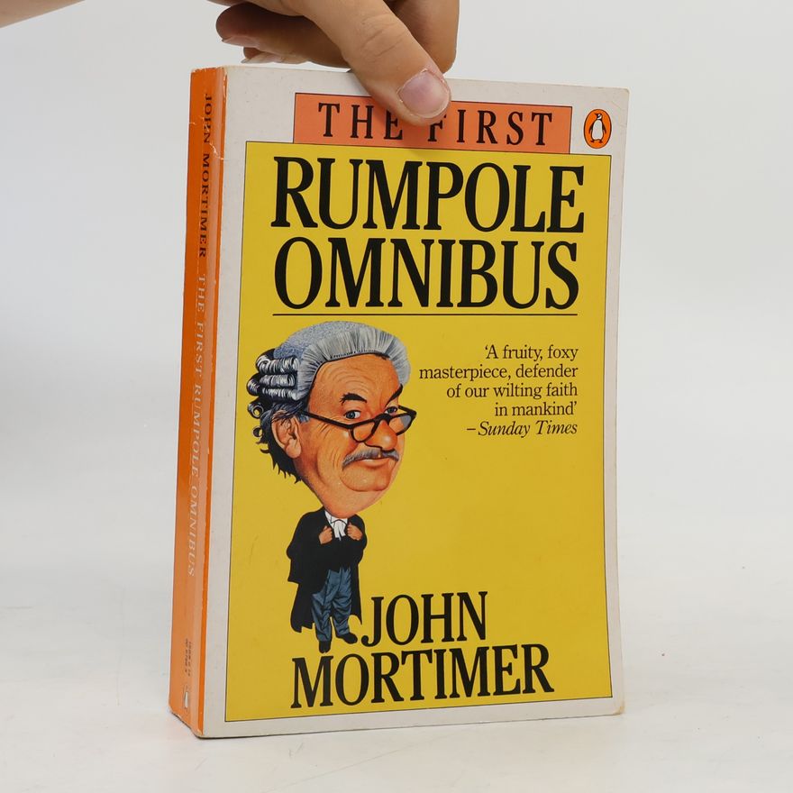 John Mortimer The First Rumpole Omnibus