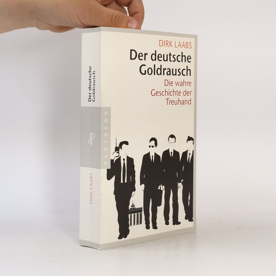 Dirk Laabs Der deutsche Goldrausch