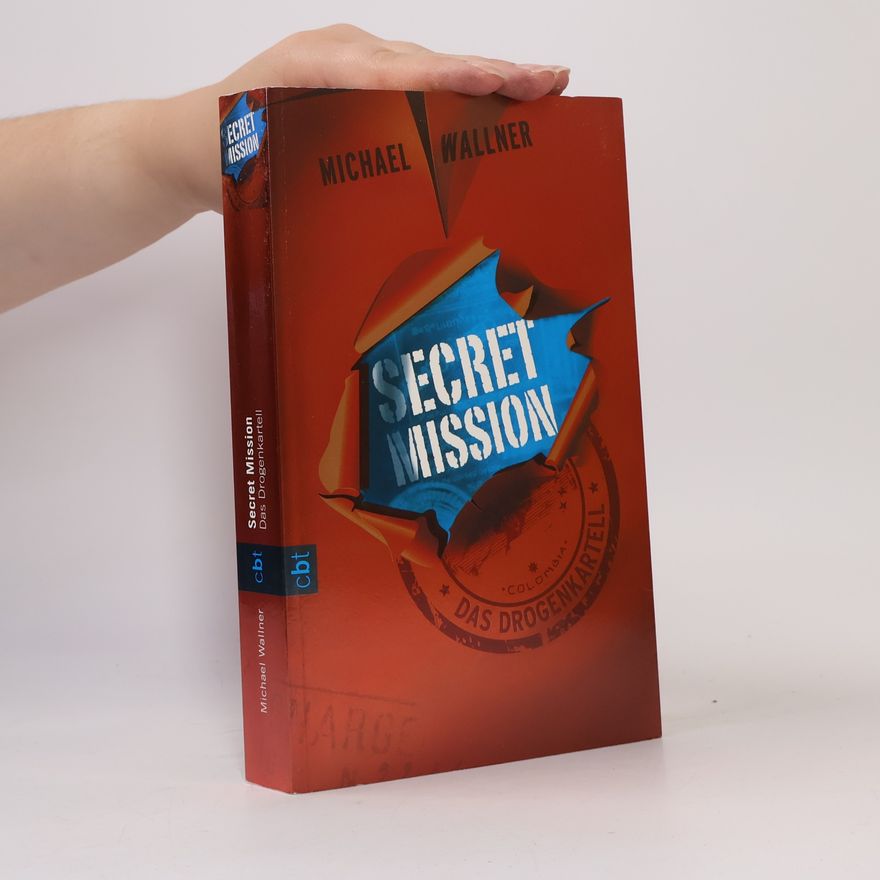 Michael Wallner Secret Mission - Das Drogenkartell