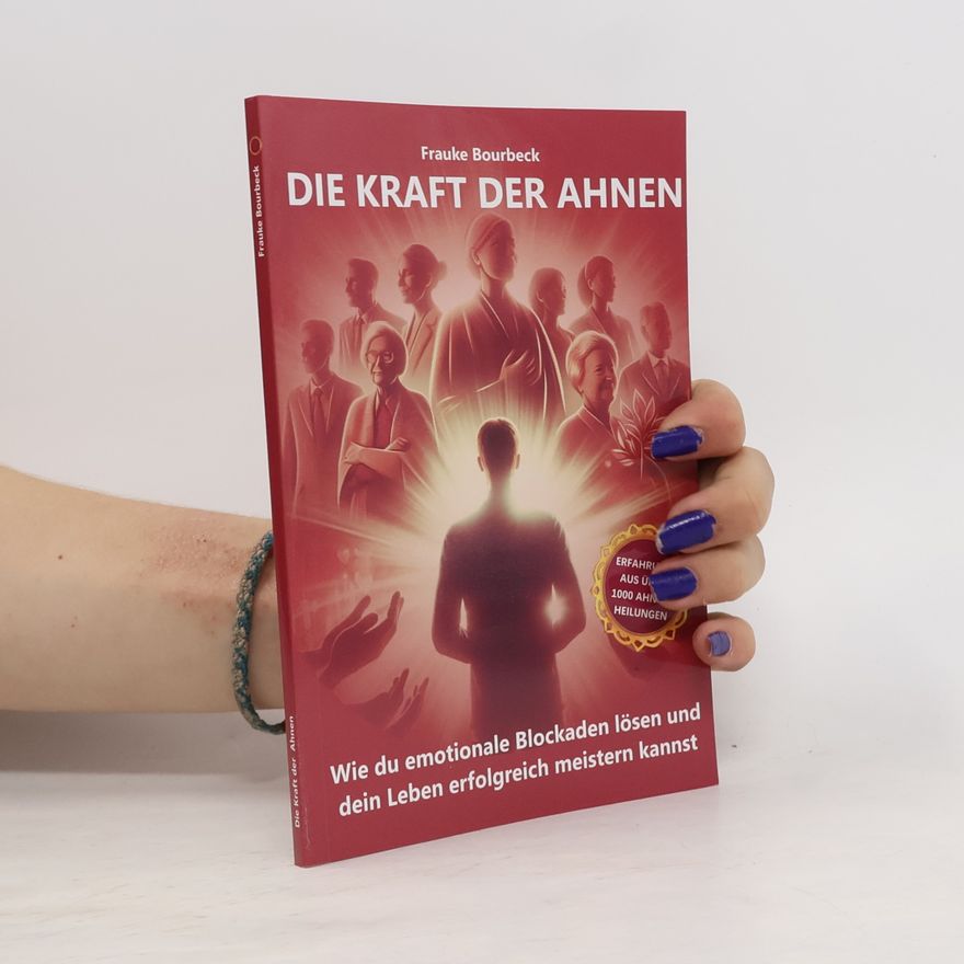 Frauke Bourbeck Die Kraft der Ahnen