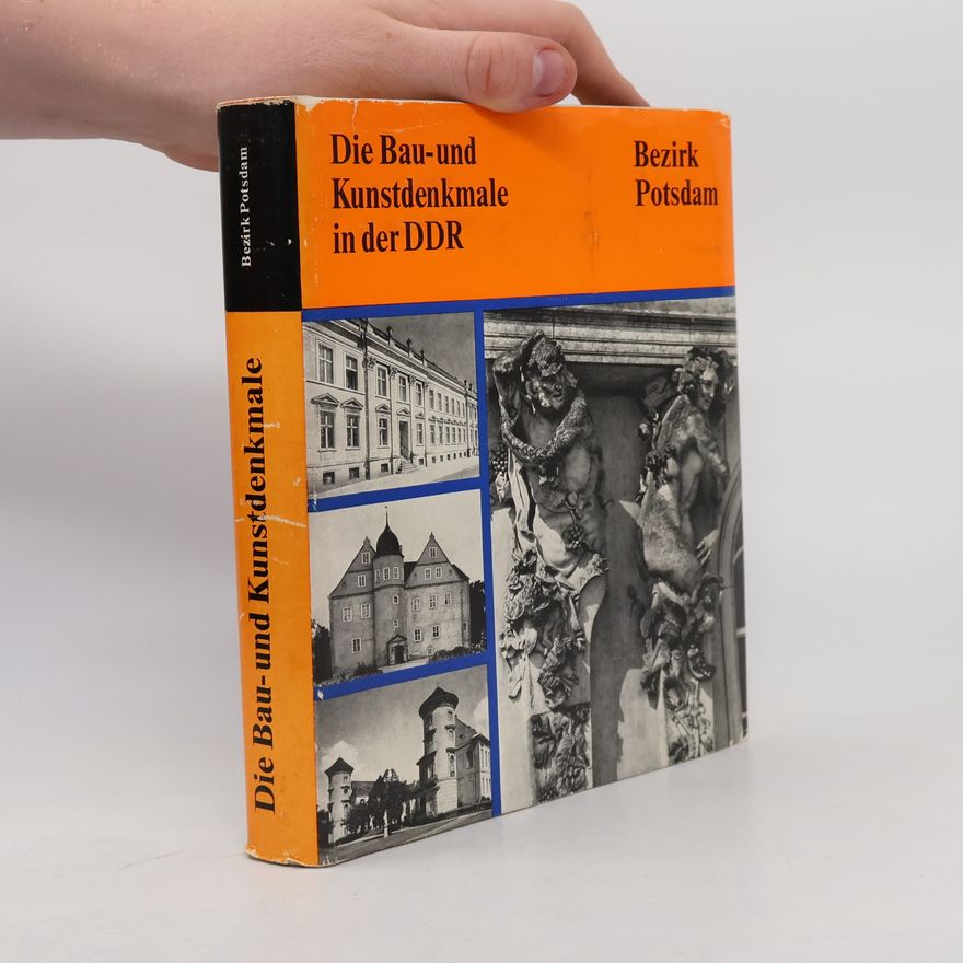 Autorenkollektiv Die Bau und Kunstdenkmale in der DDR. Bezirk Potsdam