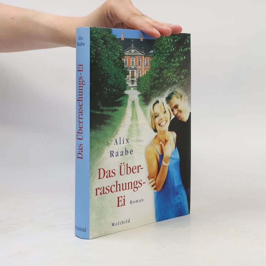 Alix Raabe Das Überraschungsei