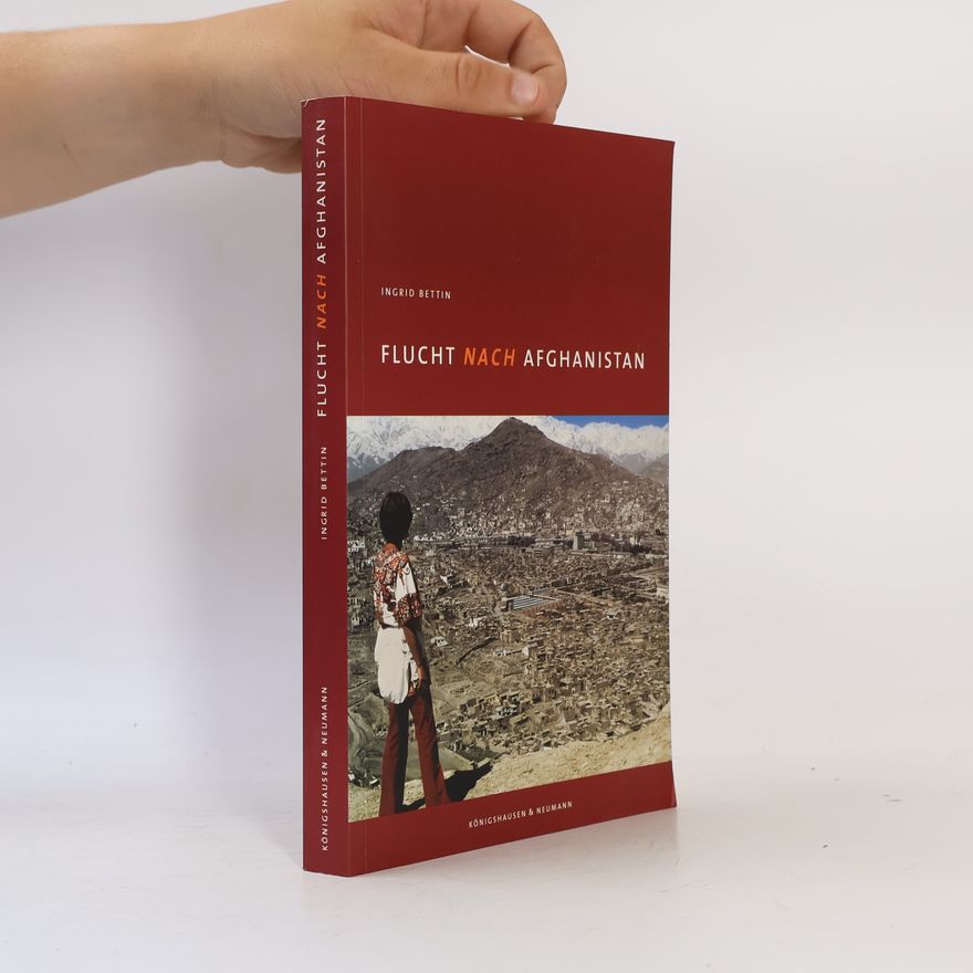 Ingrid Bettin Flucht nach Afghanistan