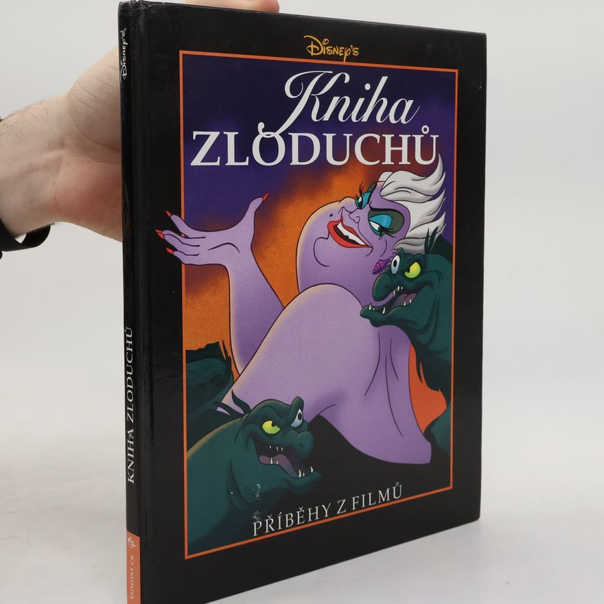 Gil DiCicco Kniha zloduchů : Příběhy z [Disneyových animovaných] filmů