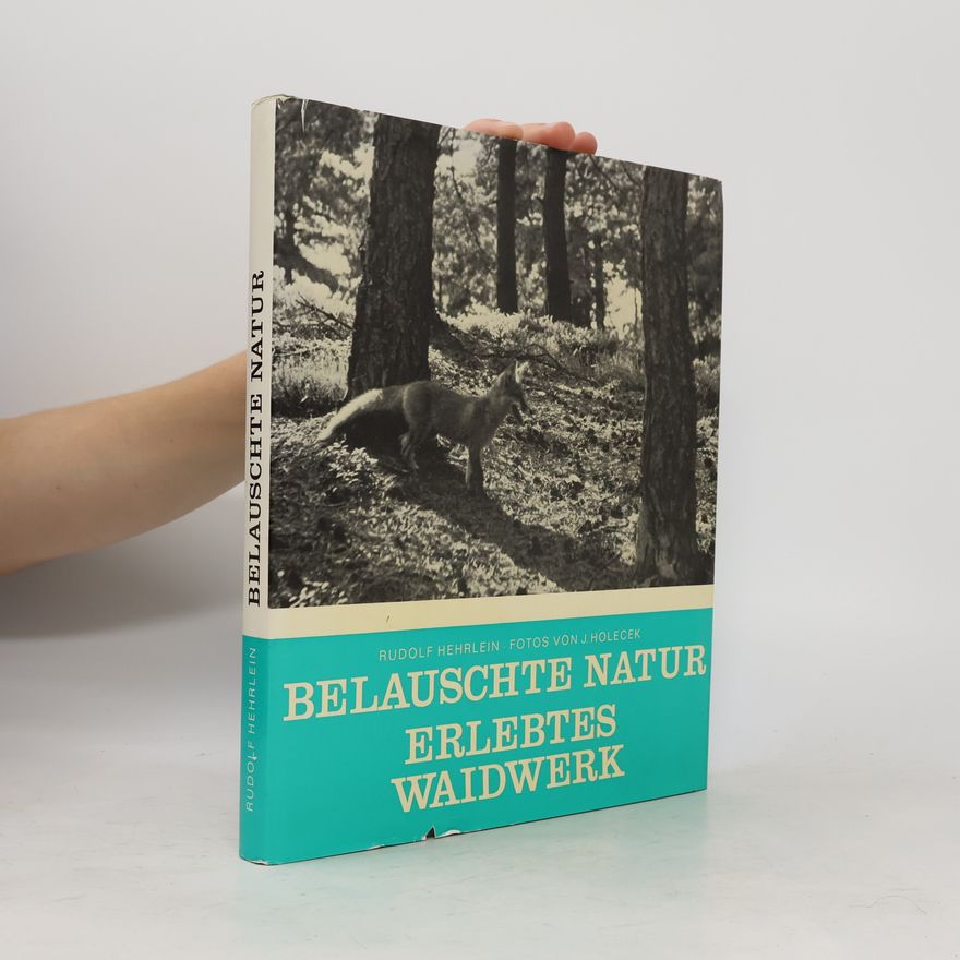J. Holecek Belauschte Natur erlebtes Waidwerk