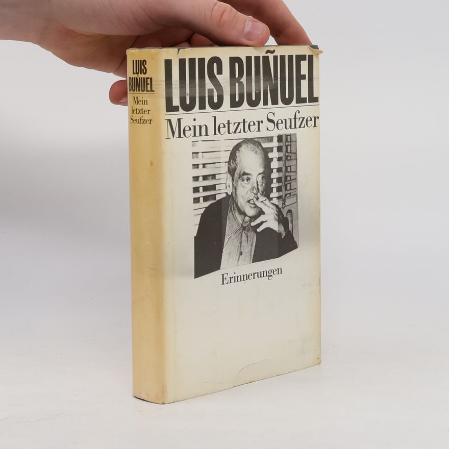 Luis Buñuel Mein letzter Seufzer