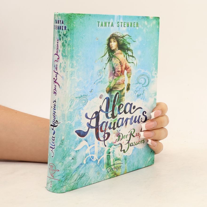 Tanya Stewner Alea Aquarius: Der Ruf des Wassers