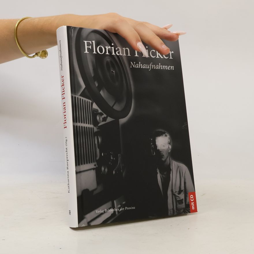 Katharina Rueprecht Florian Flicker - Nahaufnahmen