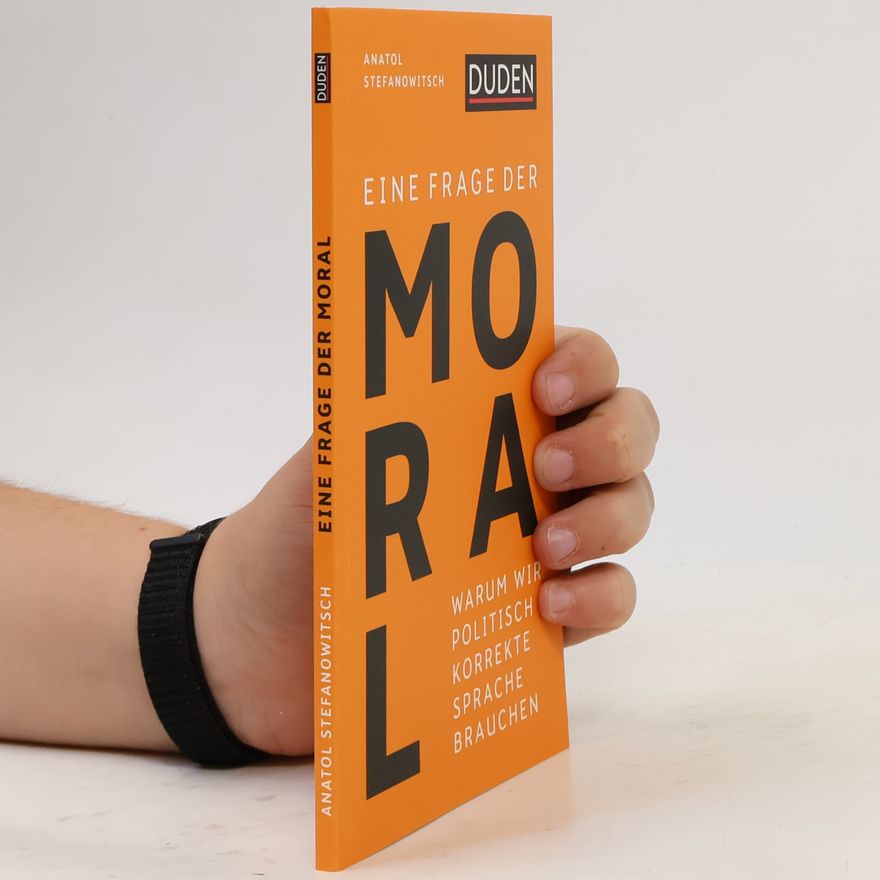 Anatol Stefanowitsch Eine Frage der Moral