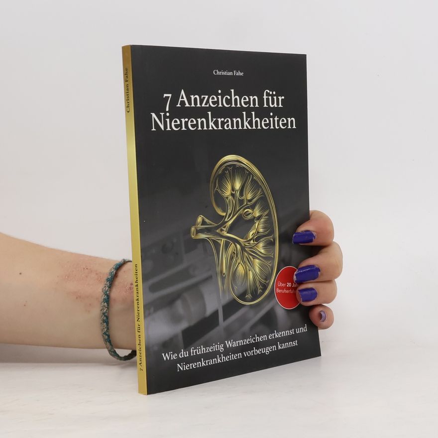 Christian Fahe  7 Anzeichen für Nierenkrankheiten