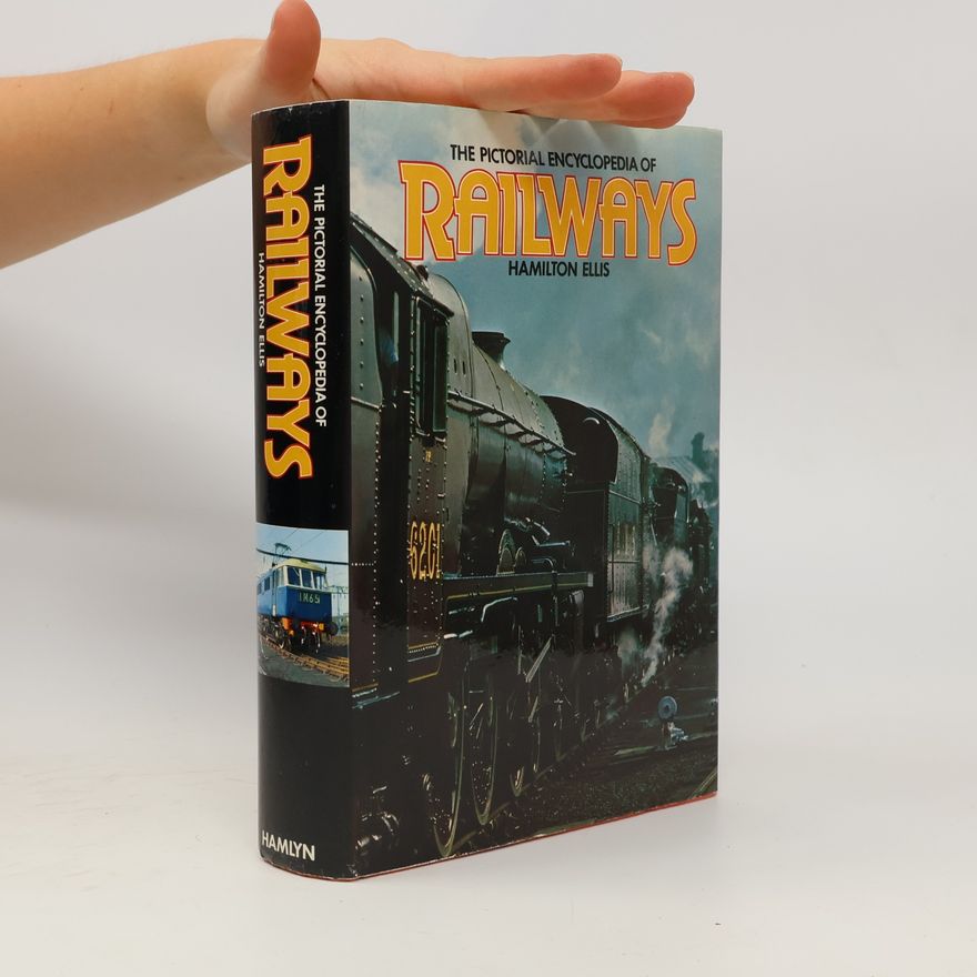 Hamilton Ellis The Pictorial Encyclopedia of Railways