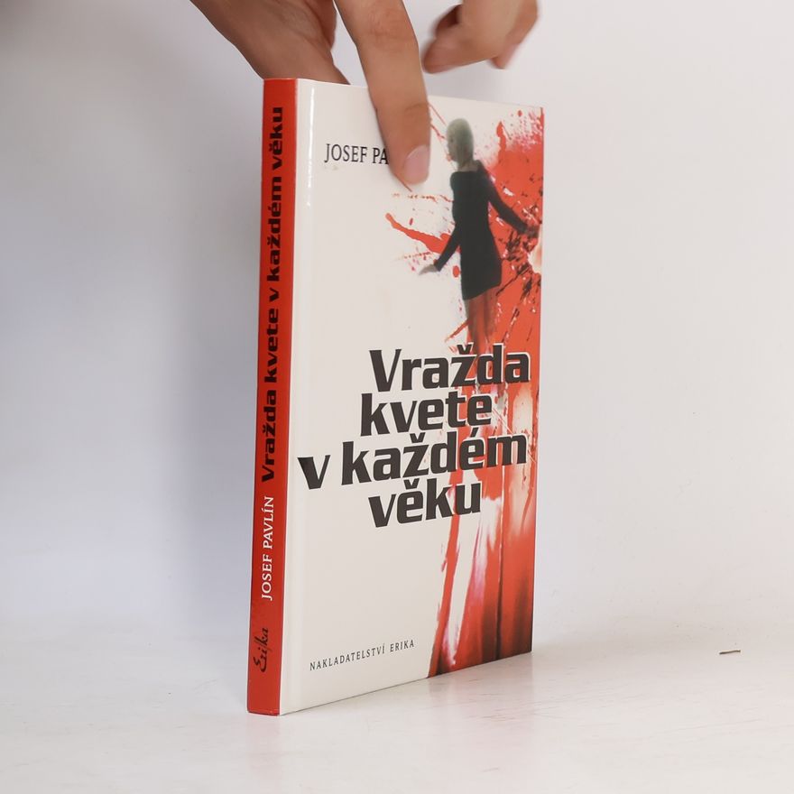 Josef Pavlín Vražda kvete v každém věku