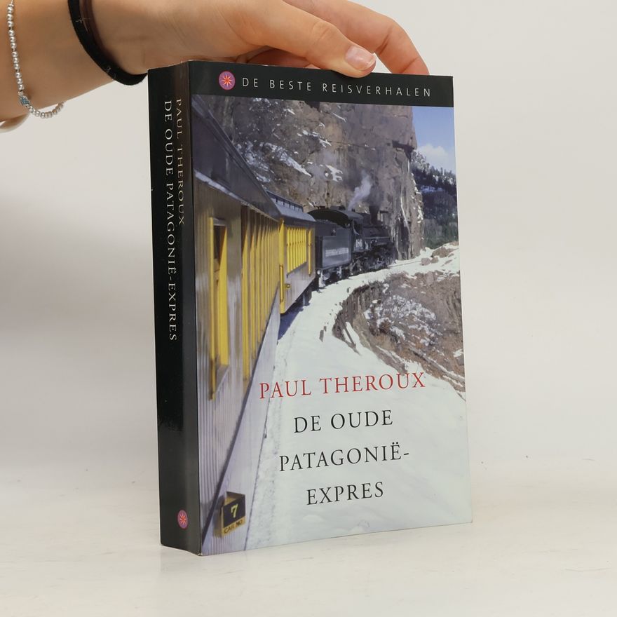 Paul Theroux De oude Patagonië-Express