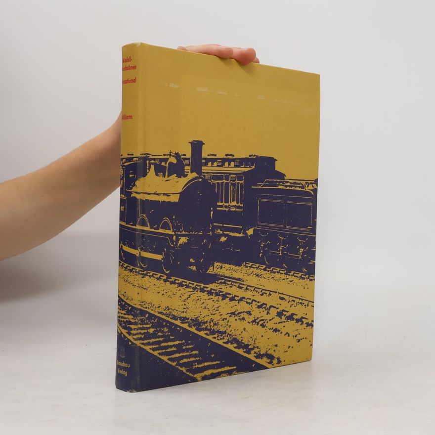 Guy Williams Das grosse Buch der Modelleisenbahnen, international