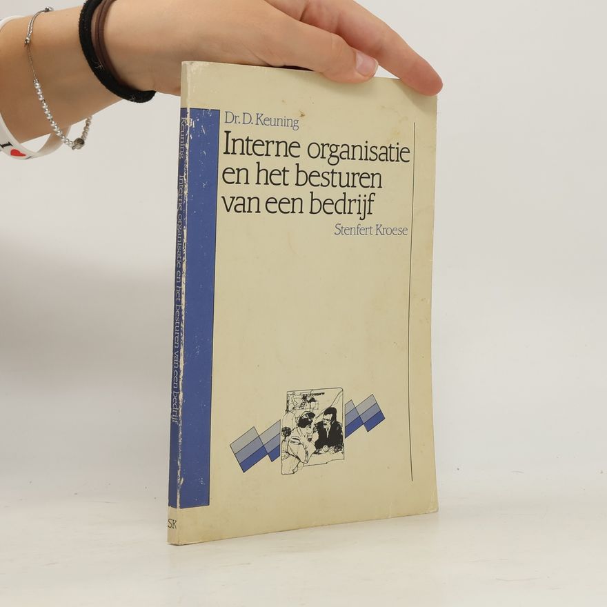 D. Keuning Interne organisatie en het besturen van een bedrijf
