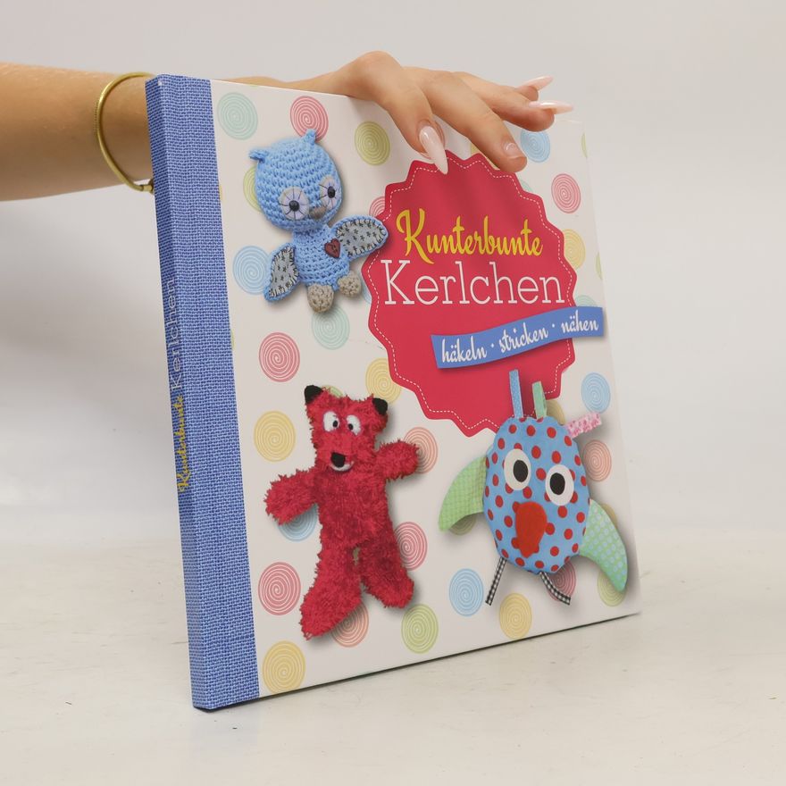 Autorenkollektiv Kunterbunte Kerlchen: Häkeln, stricken, nähen