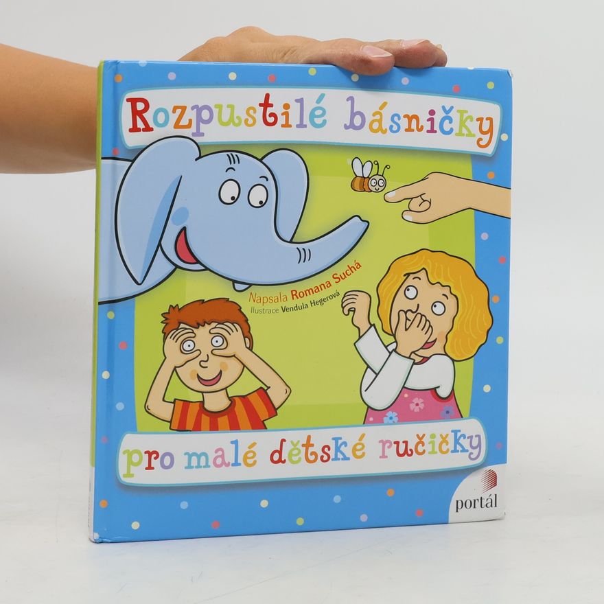 Romana Suchá Rozpustilé básničky pro malé dětské ručičky
