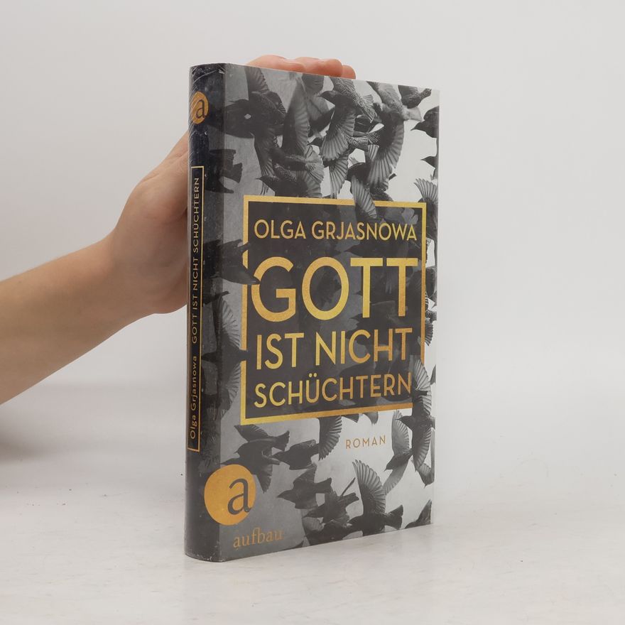 Olga Grjasnowa Gott ist nicht schüchtern