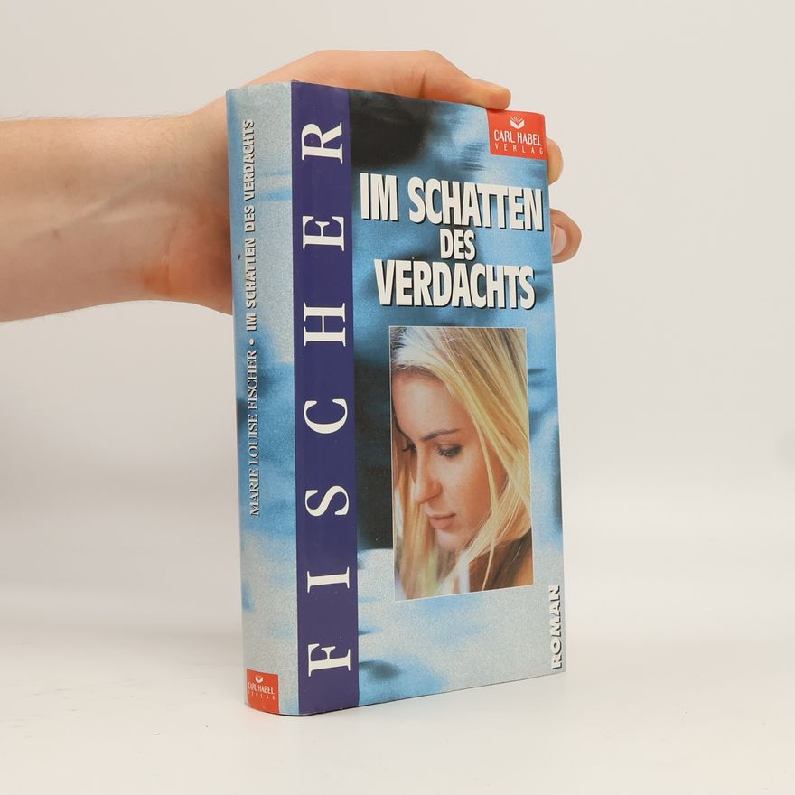 Marie Louise Fischer Im Schatten des Verdachts