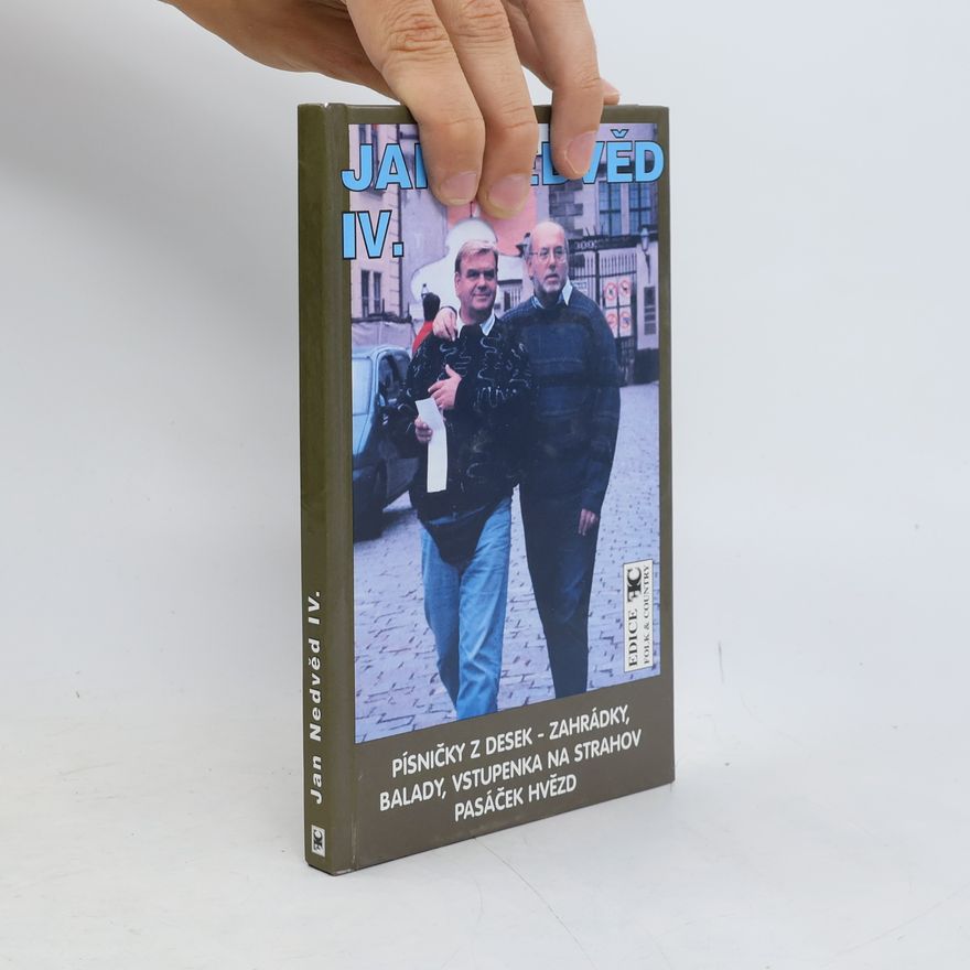 Michal Jupp Konečný Jan Nedvěd IV. Písničky z desek - Zahrádky, Balady, Vstupenka na Strahov, Pasáček hvězd