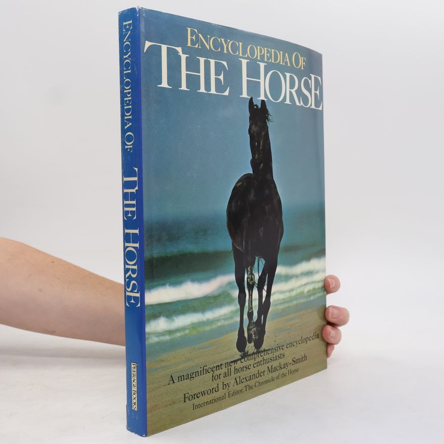 Kolektiv autorů The Encyclopedia of the Horse