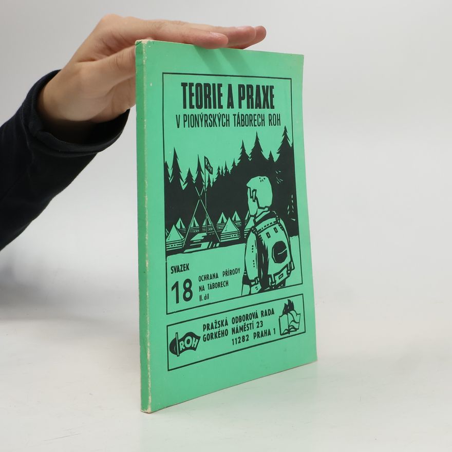 Collectif d'auteurs Teorie a praxe v pionýrských táborech ROH 18