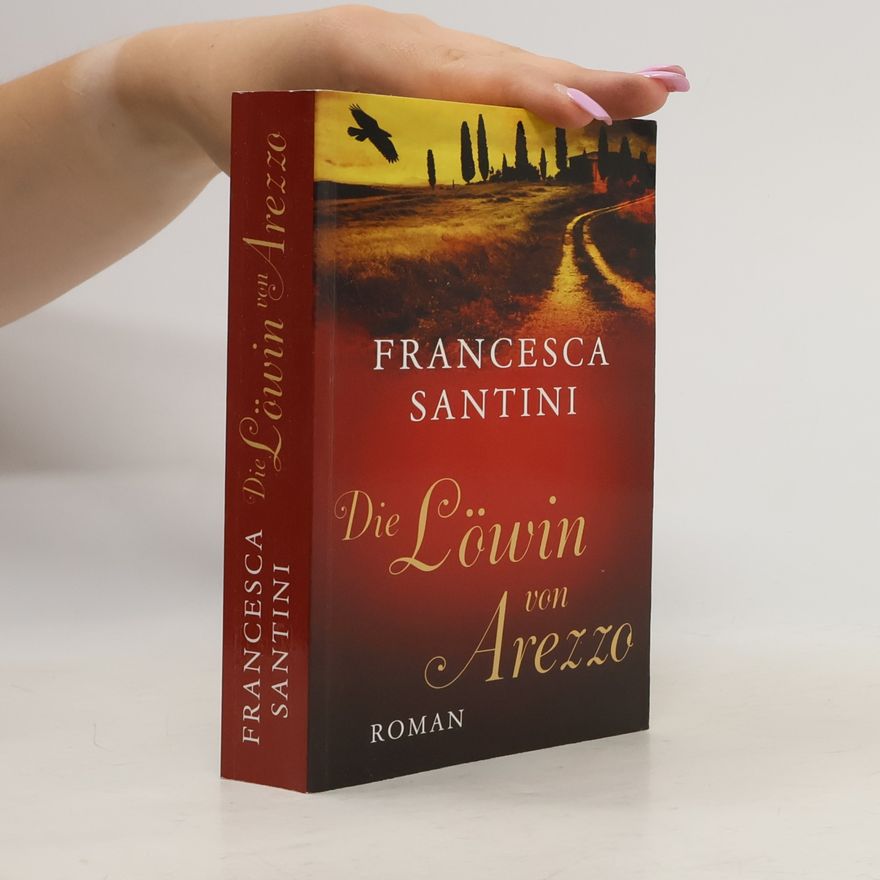 Francesca Santini Die Löwin von Arezzo