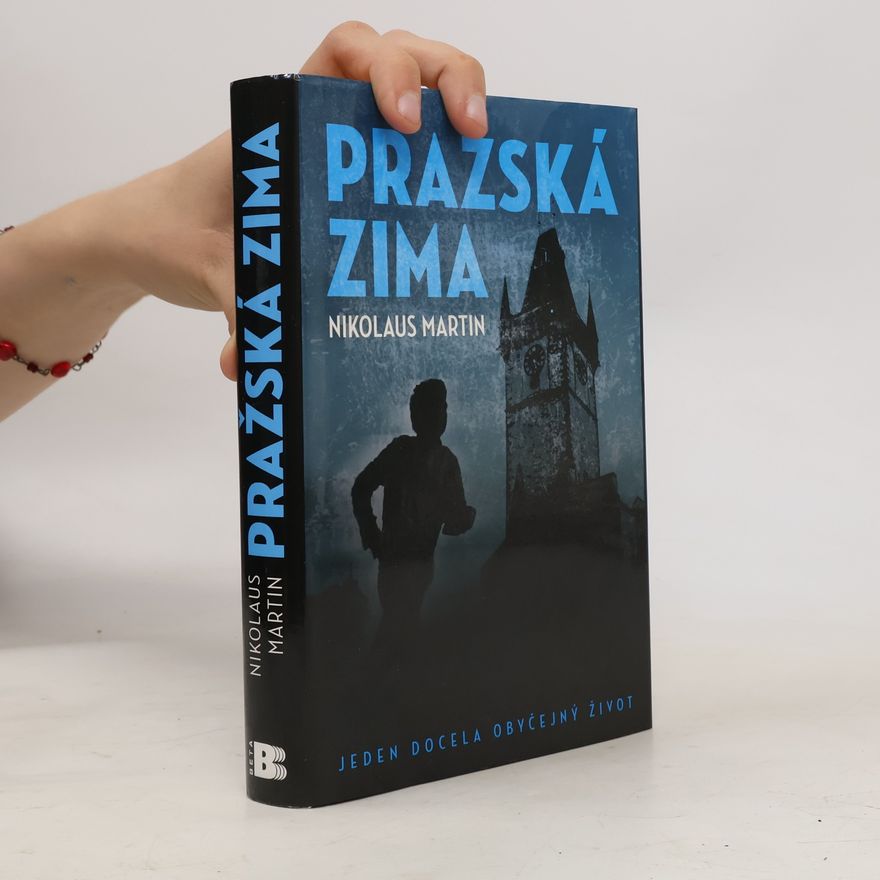 Nikolaus Martin Pražská zima. Jeden docela obyčejný život