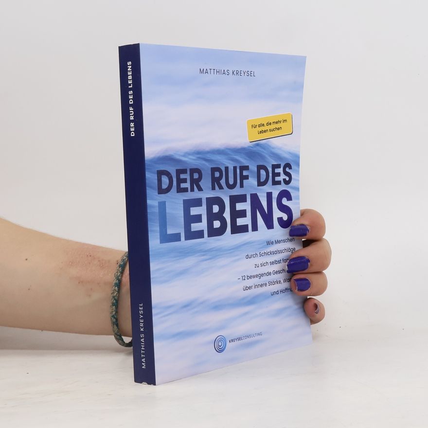 Matthias Kreysel Der Ruf des Lebens