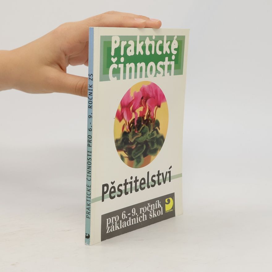 Radmila Dytrtová Pěstitelství : pro 6.-9. ročník základních škol