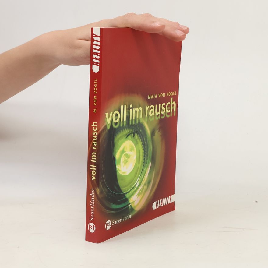 Maja von Vogel Voll im Rausch