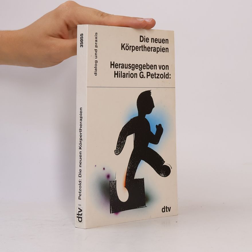 Hilarion Petzold Die neuen Körpertherapien