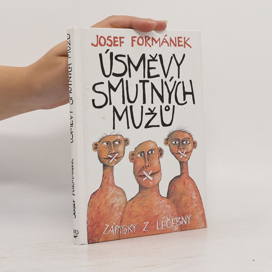 Josef Formánek Úsměvy smutných mužů. Zápisky z léčebny