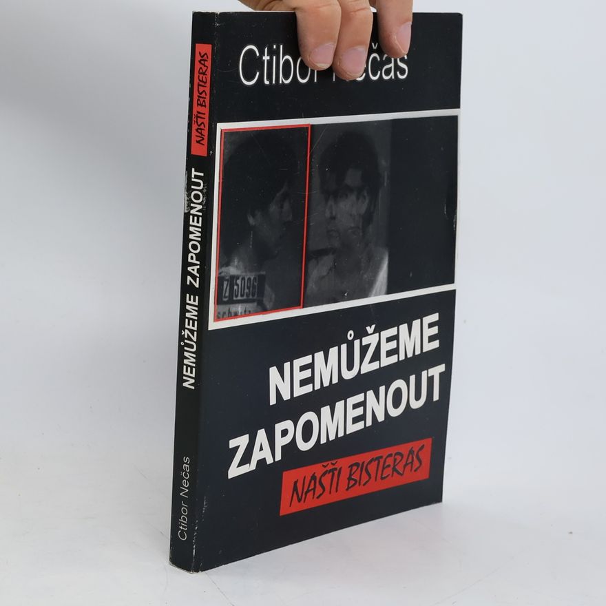 Ctibor Nečas Nemůžeme zapomenout = Našťi bisteras