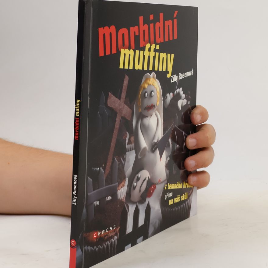 Zilly Rosen Morbidní muffiny, z temného hrobu přímo na váš stůl