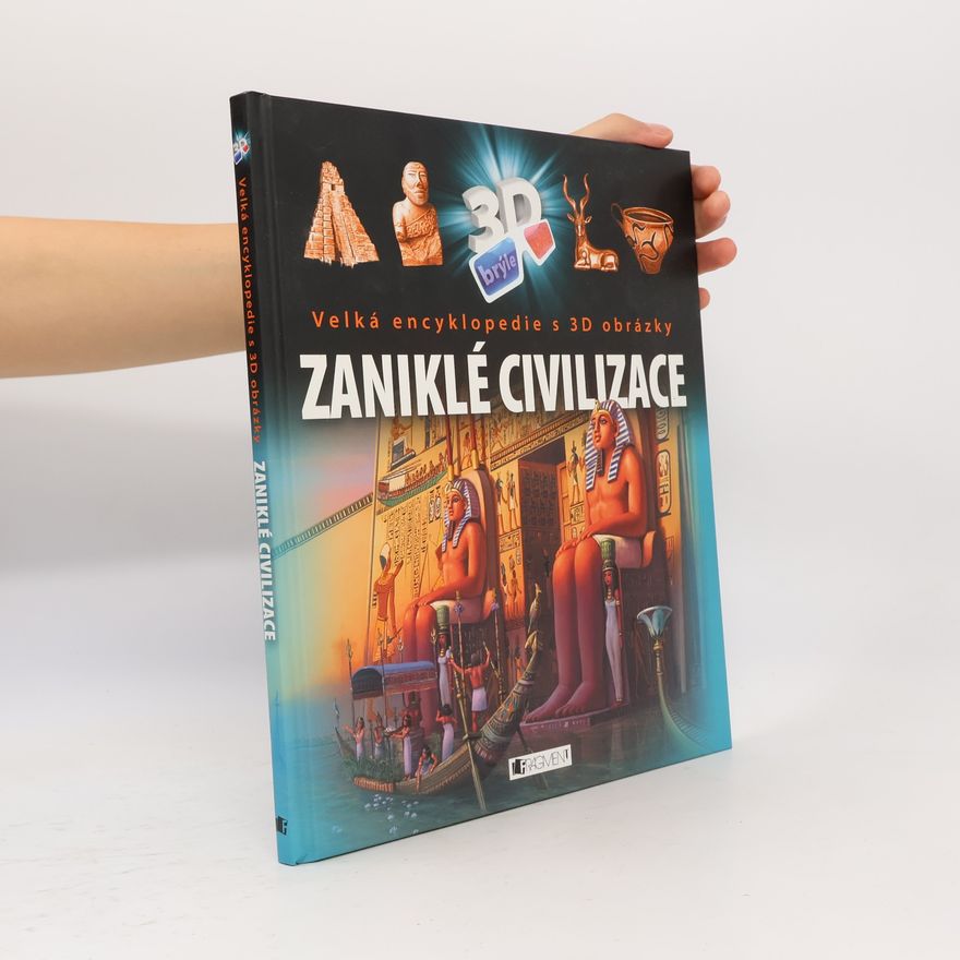 Kolektív autorov Zaniklé civilizace