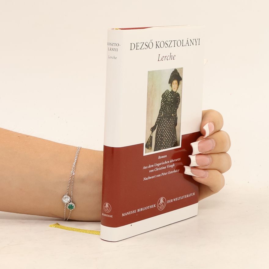 Dezső Kosztolányi Manesse Bibliothek der Weltliteratur: Lerche