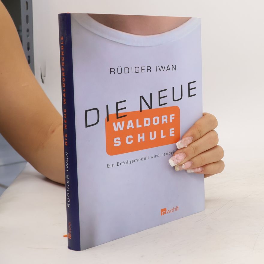 Rüdiger Iwan Die neue Waldorfschule