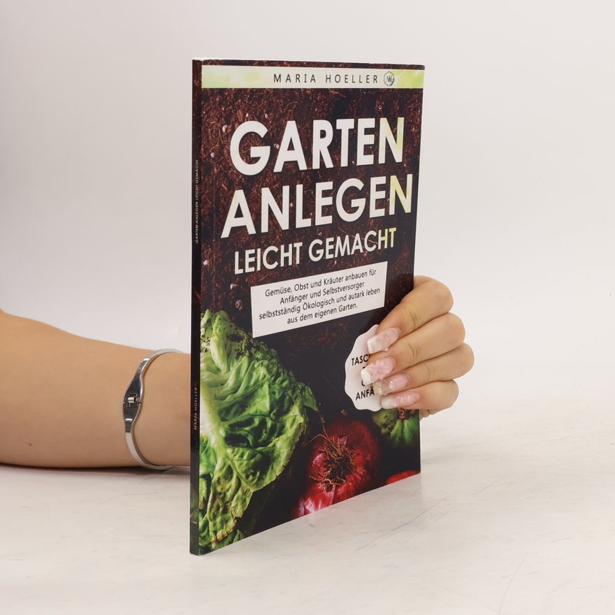 Maria Hoeller Garten anlegen leicht gemacht