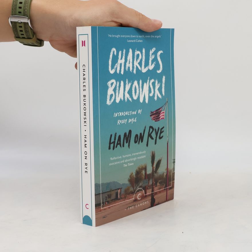 Charles Bukowski Ham on rye