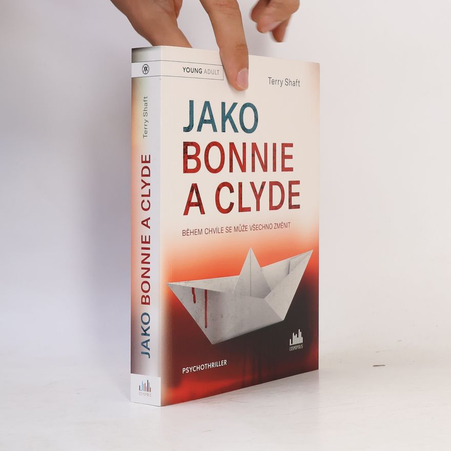 Terry Shaft Jako Bonnie a Clyde : během chvíle se může všechno změnit