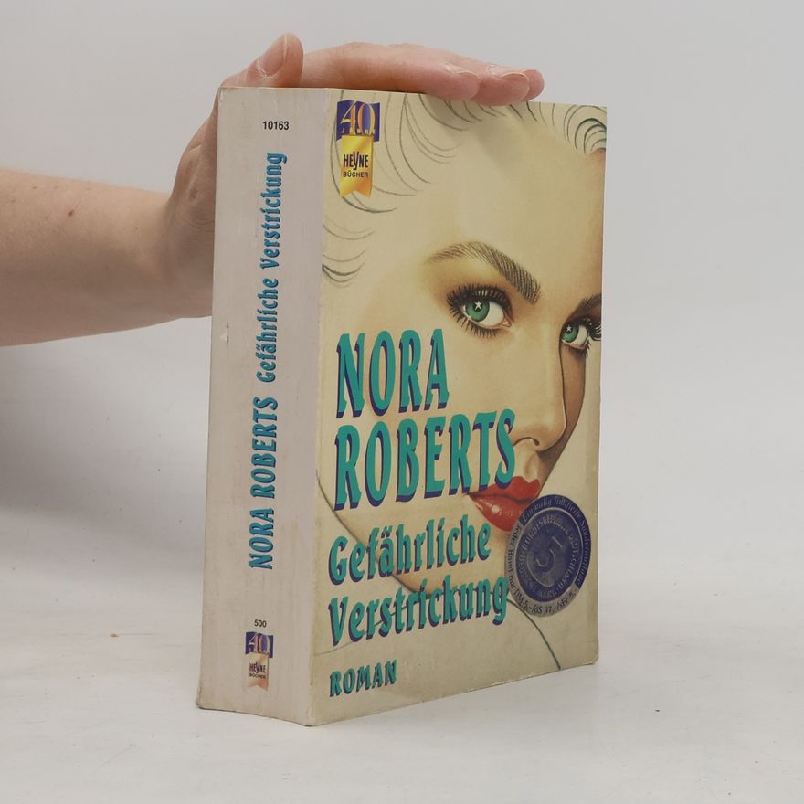 Nora Roberts Gefährliche Verstrickung.