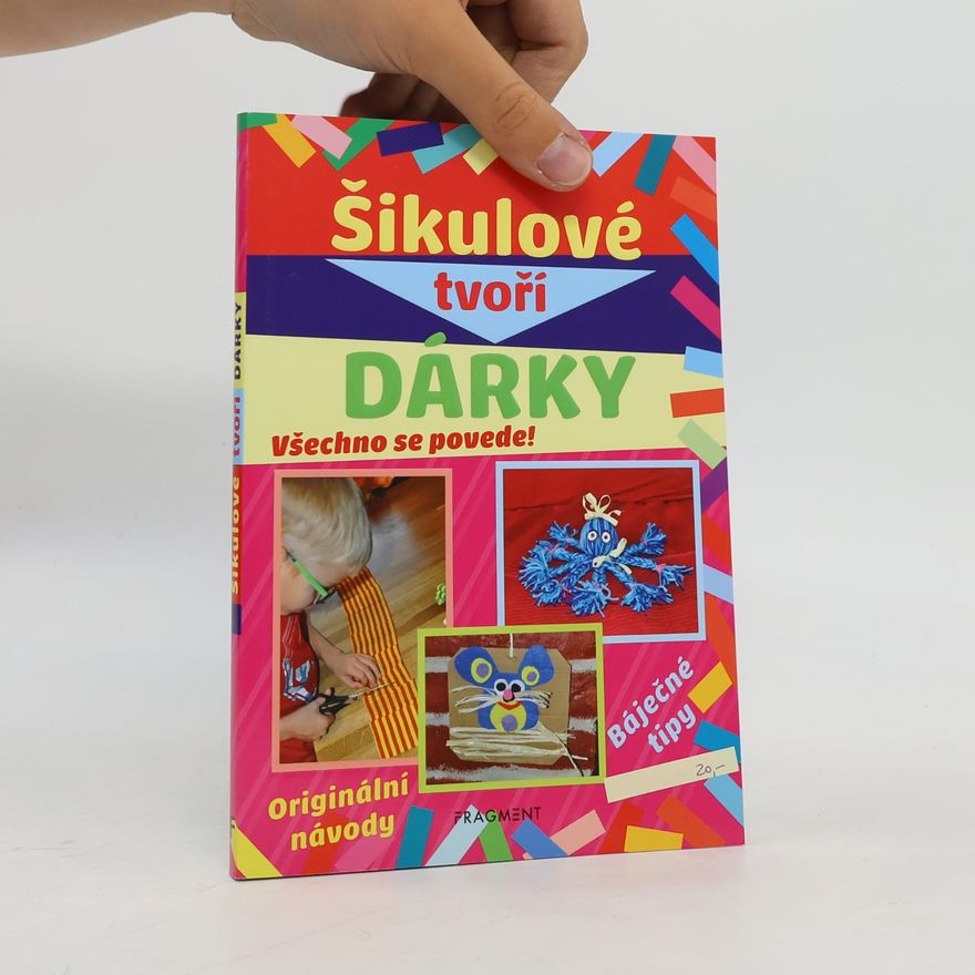Kolektiv autorů Šikulové tvoří dárky