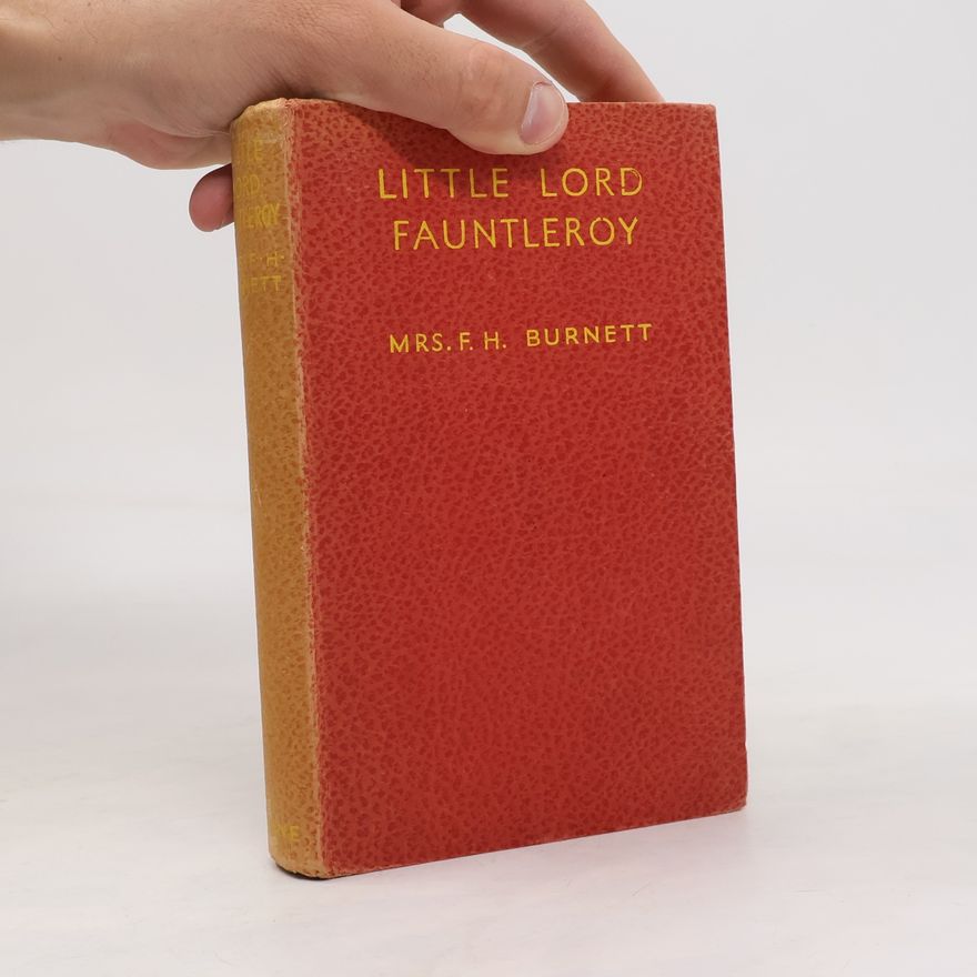 Frances Hodgson Burnett Little Lord Fauntleroy