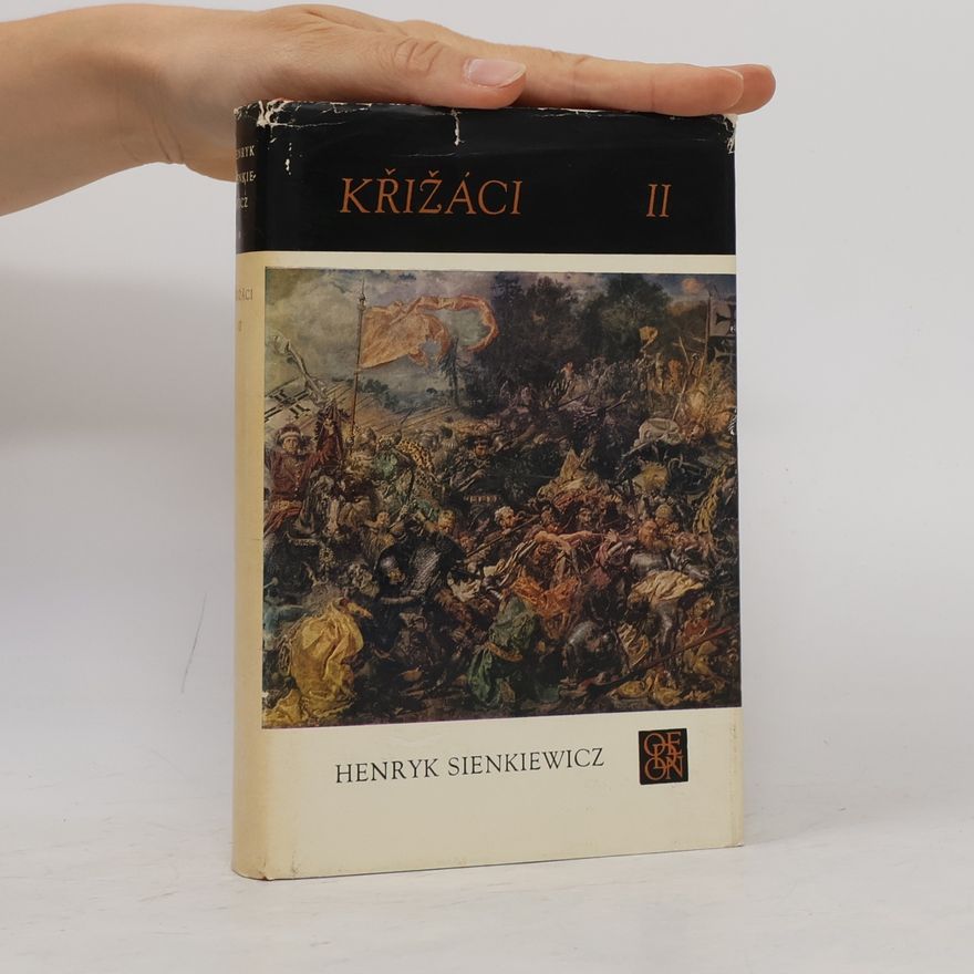 Henryk Sienkiewicz Křižáci II.