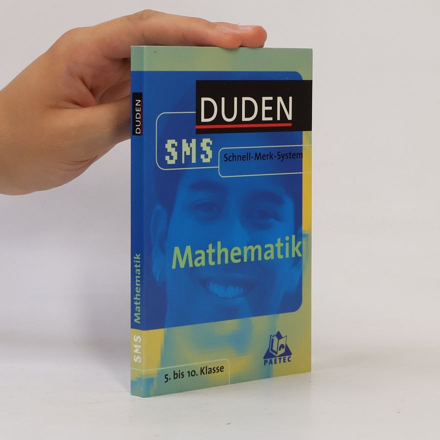 Autorenkollektiv Mathematik. Duden SMS. 5. bis 10. Klasse.